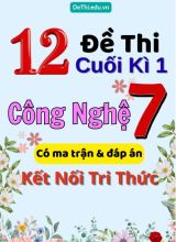 12 Đề thi cuối kì 1 Công nghệ Lớp 7 có ma trận & đáp án (Kết nối tri thức)